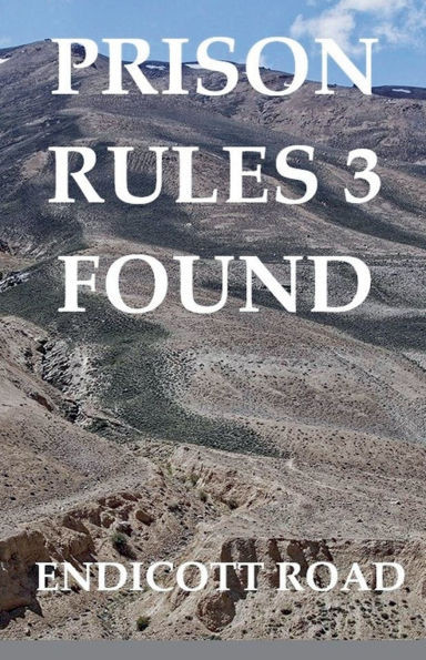 Prison Rules 3: Found
