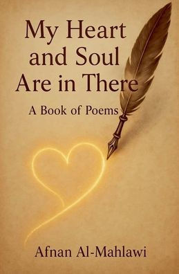 My heart and Soul Are in There a Book of Poems