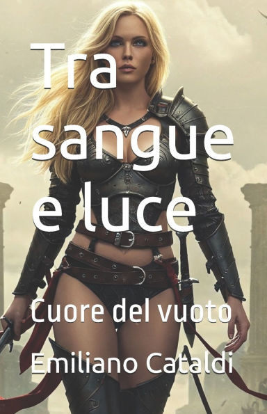 Tra sangue e luce: Cuore del vuoto