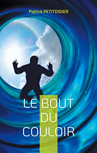 Le Bout Du Couloir (French Edition)