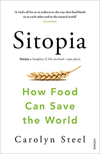Sitopia: How Food Can Save The World