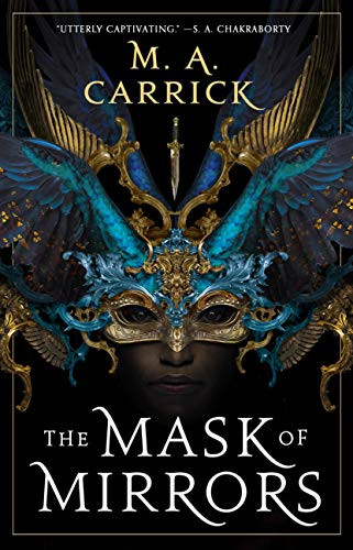 The Mask Of Mirrors (Rook & Rose, 1)