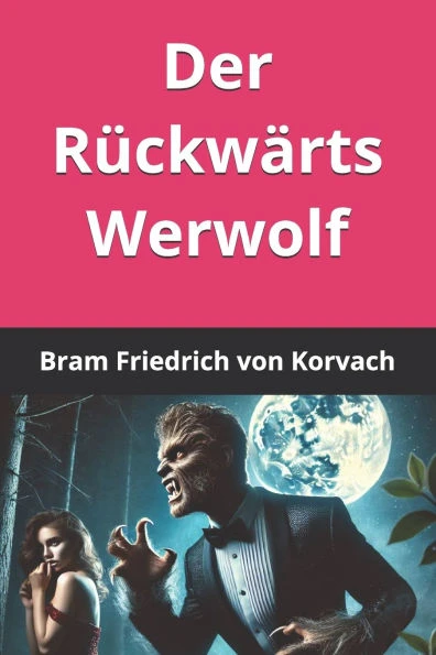 Der Rückwärts-Werwolf