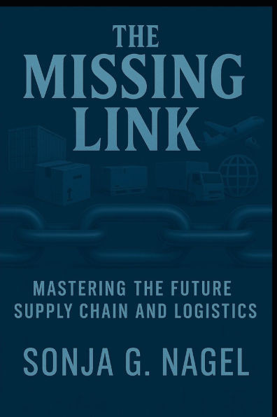 The Missing Link: Mastering Future Supply Chain and Logistics