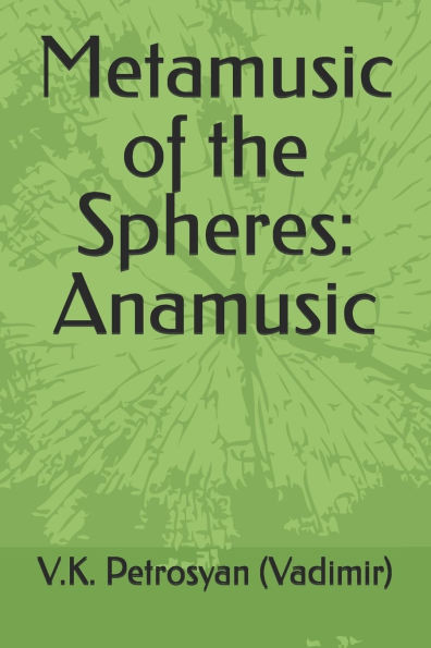 Metamusic of the Spheres: Anamusic