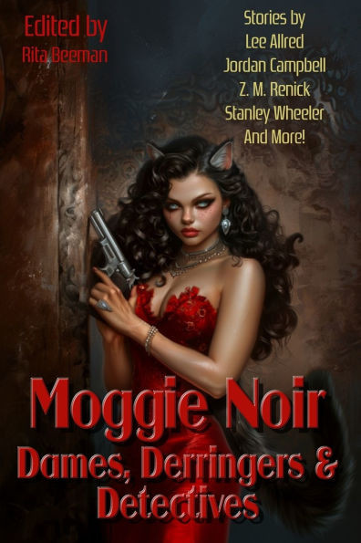 Dames, Derringers and Detectives: Moggie Noir