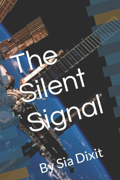 The Silent Signal: By Sia Dixit