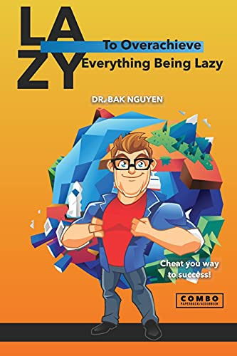 To Overachieve Everything Being Lazy