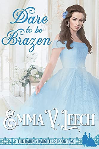 Dare To Be Brazen (Daring Daughters)