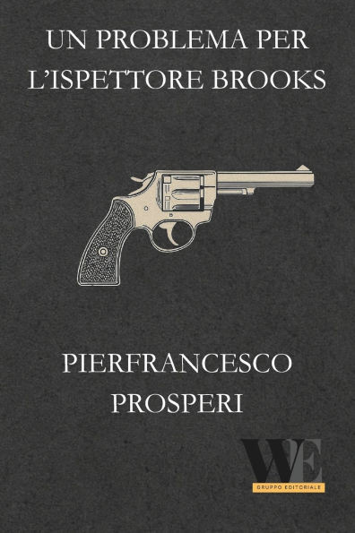 Un problema per l'ispettore Brooks: Gruppo Editoriale WritersEditor