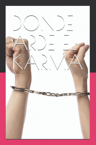 Donde Arde El Karma
