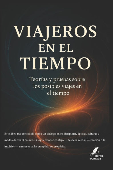 Viajeros en el Tiempo: Teorías y pruebas sobre los posibles viajes en el tiempo.