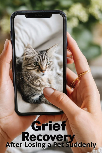 Grief Recovery After Losing a Pet Suddenly: A Compassionate Guide to Healing After Unexpected Loss