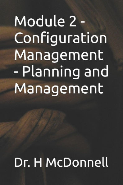 Module 2 - Configuration Management - Planning and Management