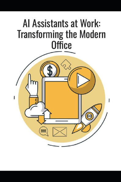AI Assistants at Work: Transforming the Modern Office