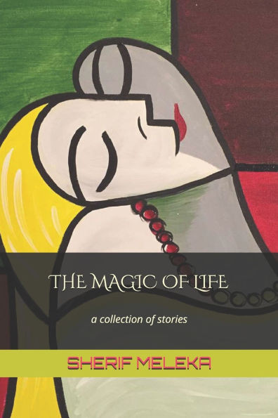 The Magic of Life: a collection of stories
