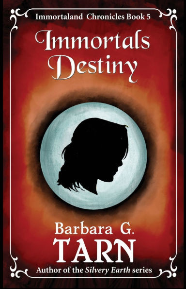 Immortals Destiny: Immortaland Chronicles Book 5
