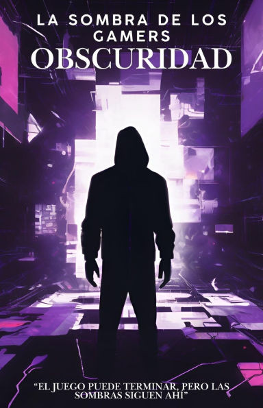 La Sombra De Los Gamers: Obscuridad