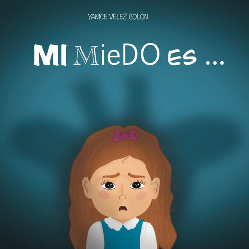 Mi Miedo es...: Versión En Español