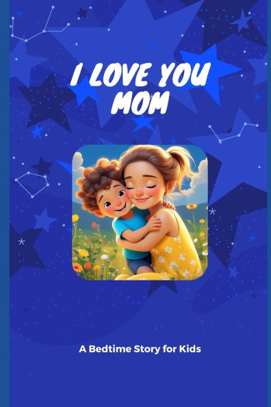 I love you mom: Little moments big love