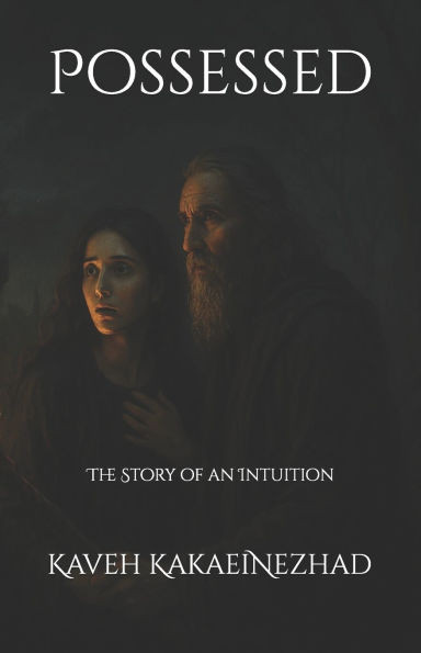 Possessed: The Story of an Intuition