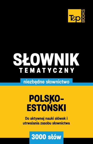 Polsko-estoński slownik tematyczny 3000 slów