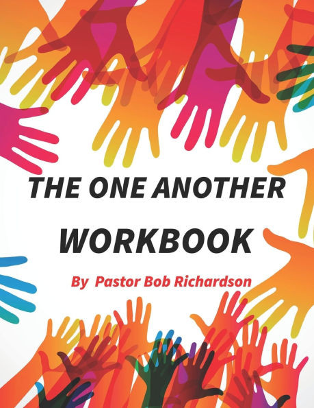 The One Anothers Work Book: How to Love One Another