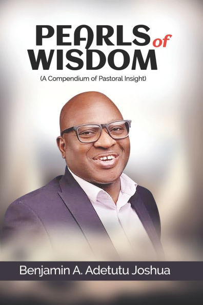 Pearls of Wisdom: A Compendium of Pastoral insight