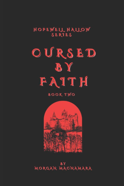 Hopewell Hallow Series: Cursed by Faith Book Two
