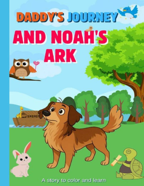 Daddy's Juorney and Noah's Ark
