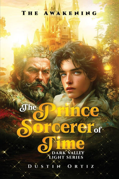 The Prince Sorcerer of Time: Dark Valley Light Series - 9798284695975