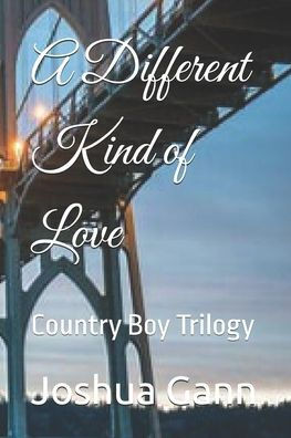 A Different Kind of Love: Country Boy Trilogy