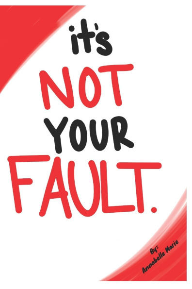 It's Not Your Fault: Surviving a Narcissistic, Toxic Boss and Healing from Workplace Abuse