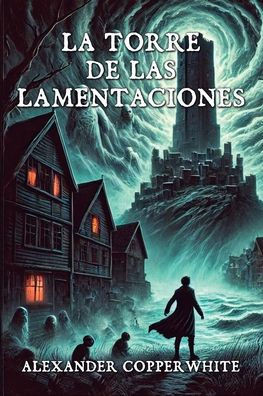La torre de las lamentaciones: Juego de almas