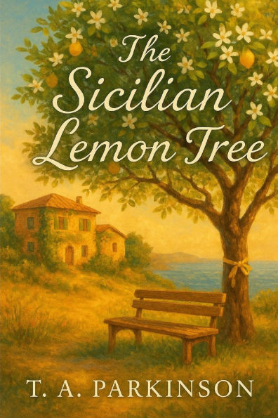 The Sicilian Lemon Tree: Love doesn't wither. It waits.