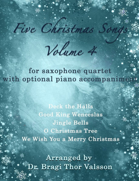 Five Christmas Songs for Saxophone Quartet - Volume 4