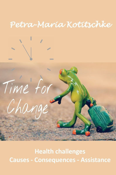 Time for change: Health challenges Causes - Consequences - Assistance
