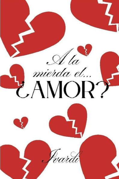 A la mierda el... ¿amor?
