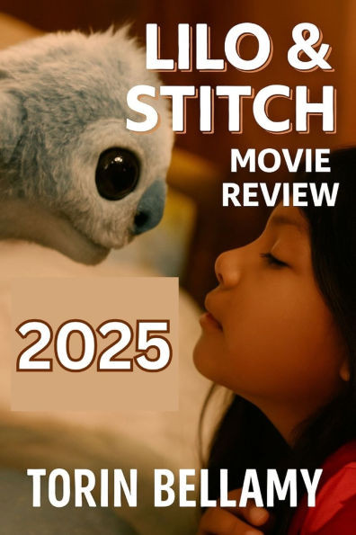 Lilo & Stitch Movie Review 2025: Everything You Need to Know About Lilo & Stitch (2025): Plot, Cast, Themes, and Cultural Impact