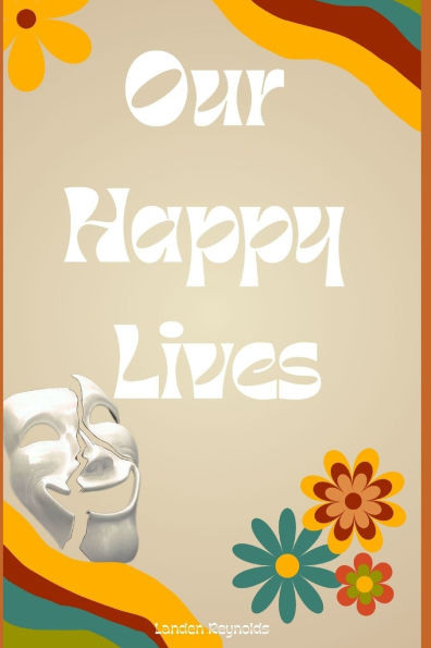 Our Happy Lives