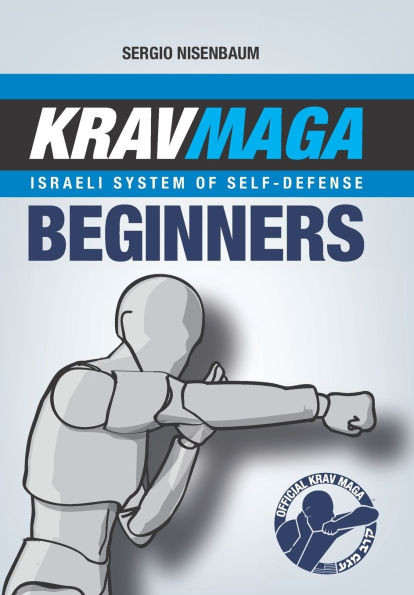 Krav Maga Israeli System of Self-defense: Beginners
