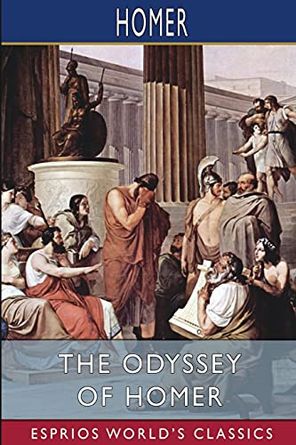 The Odyssey Of Homer (Esprios Classics)