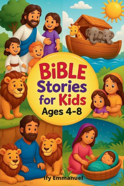 Bible stories for kids ages 4 to 8: Teach Kids God's Word with 20 Easy Bible Stories That Build Faith, Character, and a Love for Jesus
