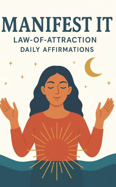 Manifest It: Law of Attraction Daily Affirmations