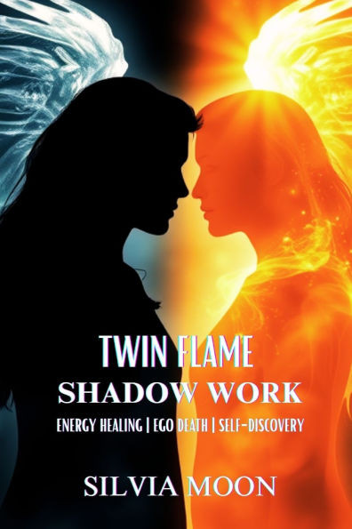 Twin Flame Shadow Work: Energy Healing, Ego Death, & Self-discovery
