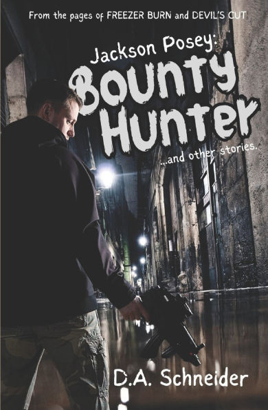 Jackson Posey: Bounty Hunter: and Other Stories