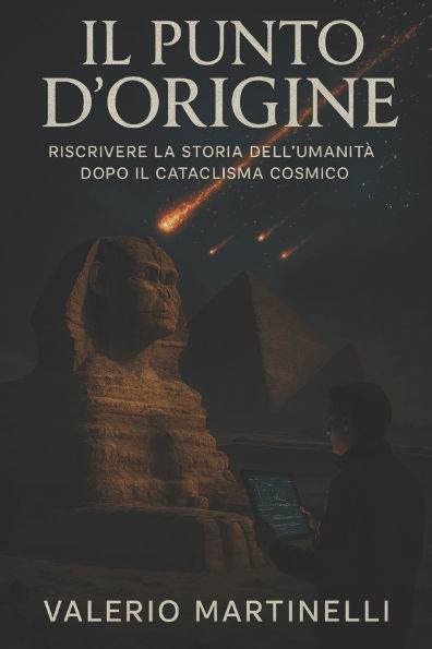 Il Punto d'Origine: Riscrivere la Storia dell'Umanità dopo il Cataclisma Cosmico