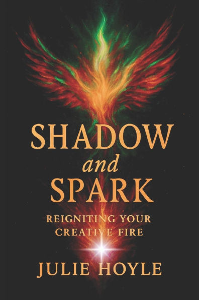 Shadow and Spark: Reigniting Your Creative Fire