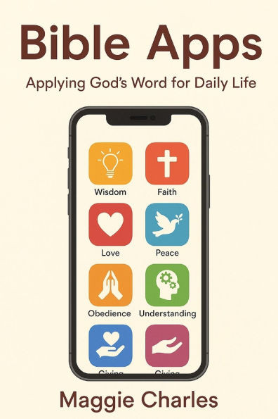 Bible Apps: Applying God's Word for Daily Life