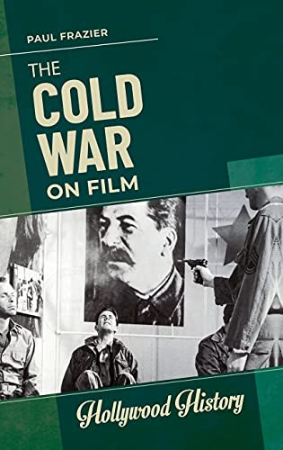 The Cold War On Film (Hollywood History)